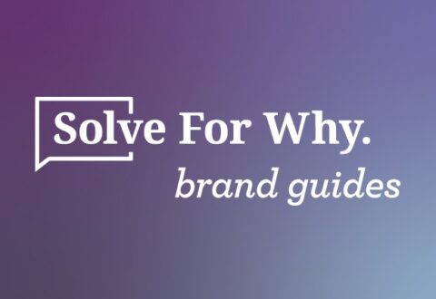 Solve for Why Brand Guides